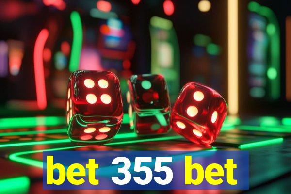 bet 355 bet